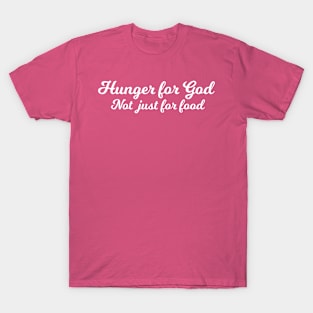 Islamic - Hunger for God T-Shirt